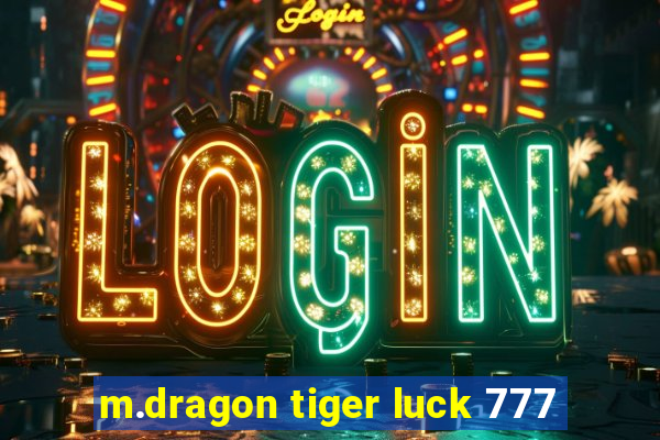m.dragon tiger luck 777